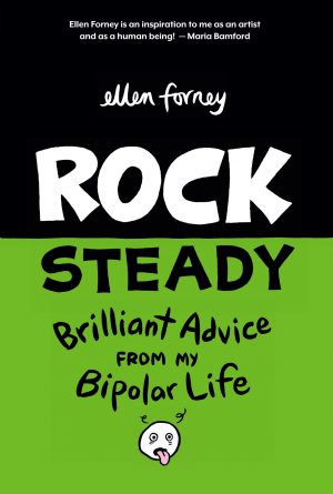 Rock Steady: Brilliant Advice From My Bipolar Life cover
