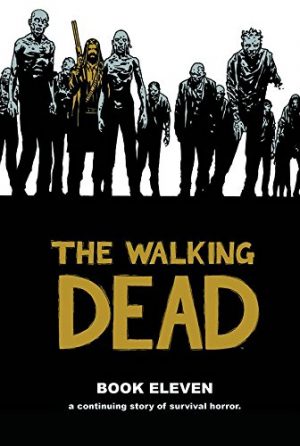 The Walking Dead Book Eleven cover