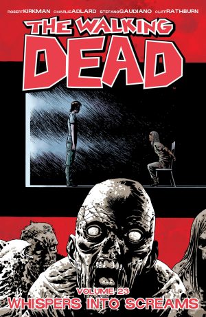 The Walking Dead Volume 23: Whispers Into Screams cover