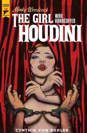 Minky Woodcock: The Girl Who Handcuffed Houdini cover