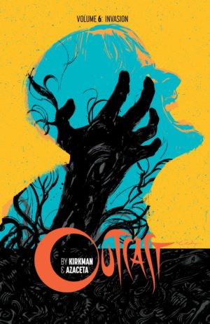 Outcast Volume 6: Invasion cover