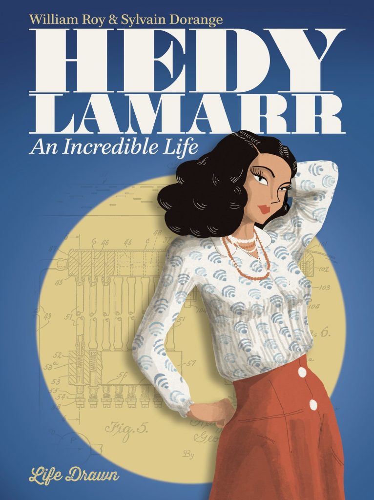 Hedy Lamarr: An Incredible Life