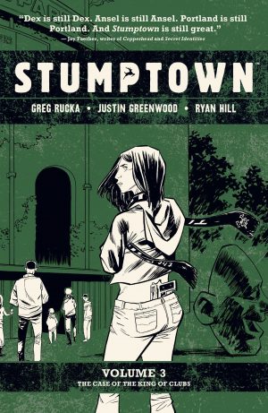 Stumptown Volume 3: The Case of the King of Clubs cover