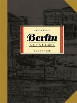 Berlin Book Three: City of Light cover