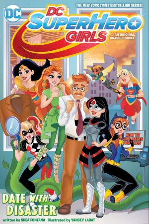 DC Super Hero Girls: Date With Disaster cover