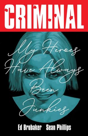 Criminal: My Heroes Have Always Been Junkies cover