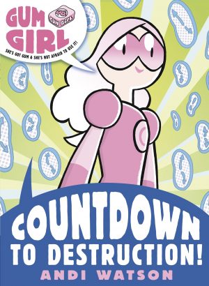 Gum Girl: Countdown to Destruction cover