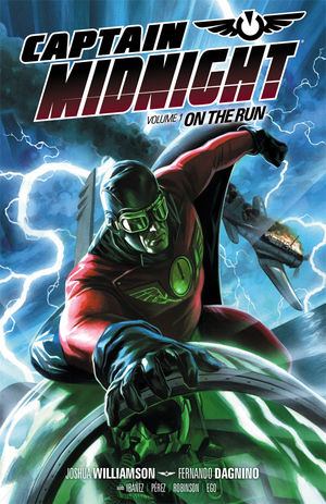 Captain Midnight Volume 1: On the Run