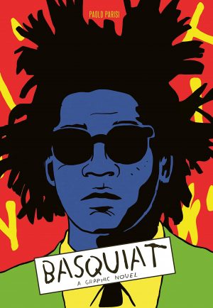 Basquiat: A Graphic Novel cover