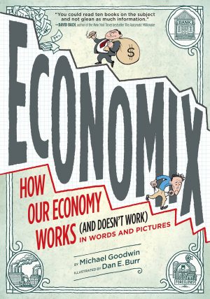 Economix: How and Why Our Economy Works cover
