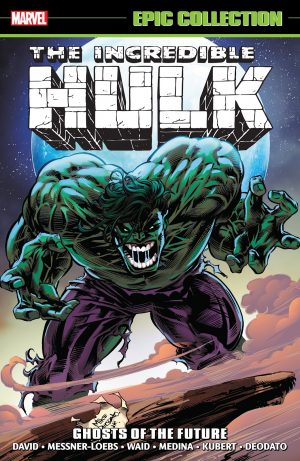 Marvel Epic Collection: The Incredible Hulk – Ghosts of the Future cover