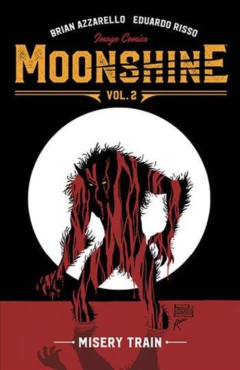 Moonshine Vol. 2: Misery Train