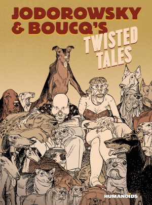 Jodorowsky & Boucq’s Twisted Tales cover