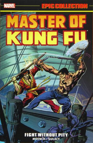 Marvel Epic Collection: Master of Kung-Fu – Fight Without Pity cover