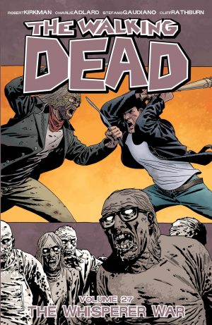 The Walking Dead Volume 27: The Whisperer War cover
