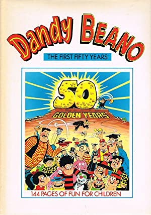 The Dandy and the Beano: 50 Golden Years