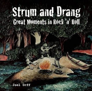 Strum and Drang: Great Moments in Rock’n’Roll cover
