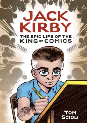 Jack Kirby: The Epic Life of the King of Comics cover