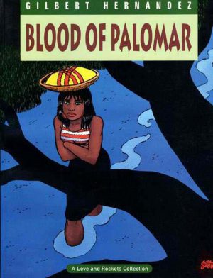 Blood of Palomar: Volume Eight of the Complete Love and Rockets cover