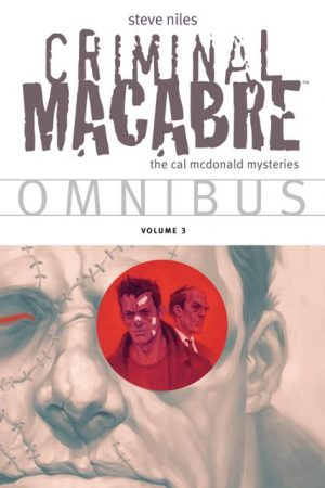 Criminal Macabre: The Cal McDonald Mysteries Omnibus Volume 3 cover