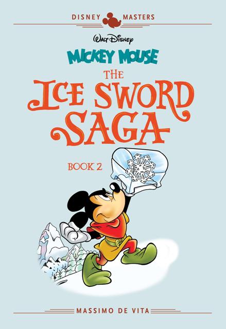 Disney Masters: Mickey Mouse – The Ice Sword Saga Book 2