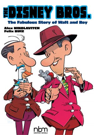 The Disney Bros.: The Fabulous Story of Walt and Roy cover