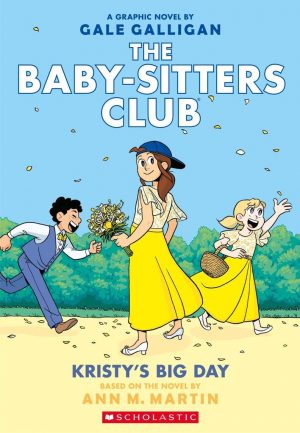 The Baby-Sitters Club: Kristy’s Big Day cover