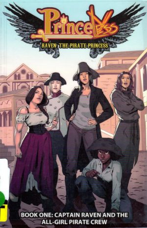 Princeless: Raven, The Pirate Princess Book One – Captain Raven and the All-Girl Pirate Crew cover