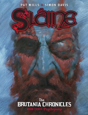 Sláine: The Brutania Chronicles Book Three – Psychopomp cover