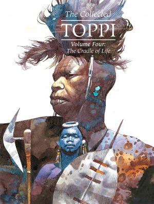 The Collected Toppi Volume Four: The Cradle of Life cover