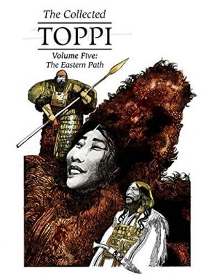 The Collected Toppi Volume Five: The Eastern Path cover
