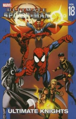 Ultimate Spider-Man Vol. 18: Ultimate Knights cover