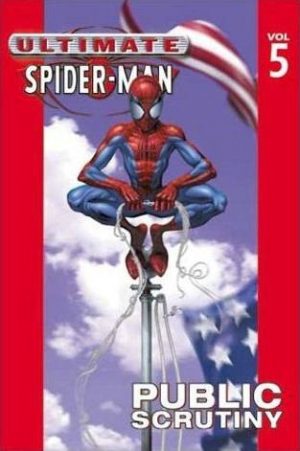 Ultimate Spider-Man Vol. 5: Public Scrutiny cover