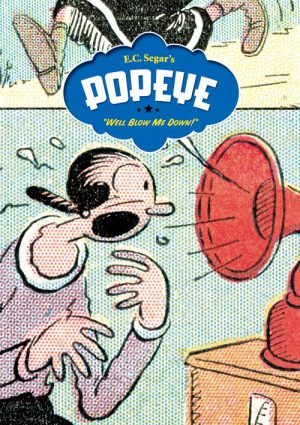 E. C. Segar’s Popeye Vol. 2: “Well Blow Me Down!” cover