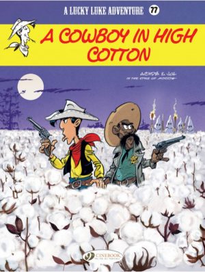 Lucky Luke: A Cowboy in High Cotton cover