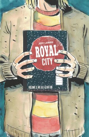 Royal City Volume 3: We All Float On cover