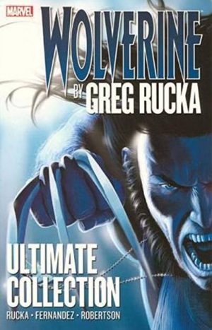 Wolverine by Greg Rucka Ultimate Collection cover