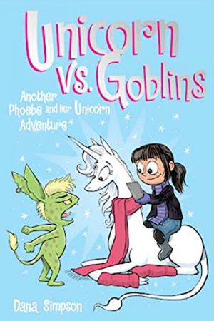 Unicorn vs. Goblins: Another Phoebe and Her Unicorn Adventure cover