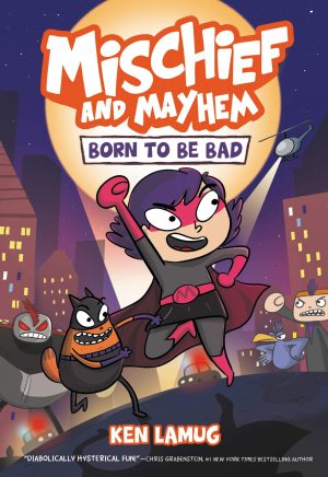 Mischief and Mayhem: Born to be Bad cover