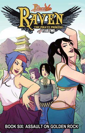 Raven, The Pirate Princess Book Six: Assault on Golden Rock cover