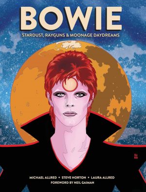 Bowie: Stardust, Rayguns & Moonage Daydreams cover