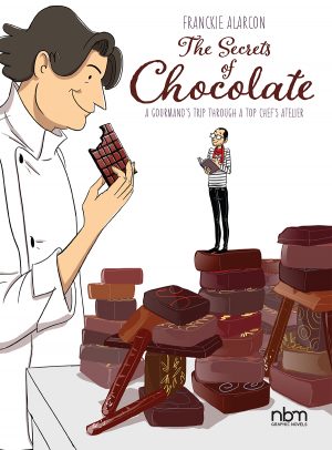 The Secrets of Chocolate: A Gourmand’s Trip Through a Top Chef’s Atelier cover
