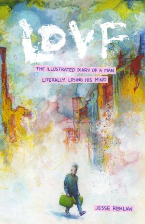 LOVF: An Illustrated Diary of a Man Literally Losing His Mind cover