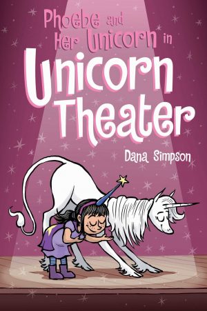 Phoebe and Her Unicorn in Unicorn Theater cover
