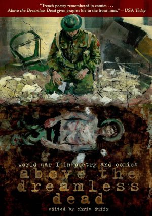 Above the Dreamless Dead: World War I in Poetry and Comics cover