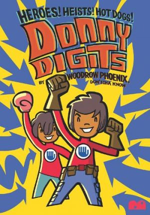 Donny Digits: Heroes! Heists! Hotdogs! cover