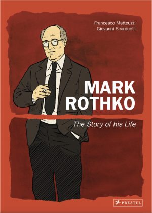 Mark Rothko: The Story of His Life cover