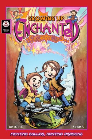 Growing Up Enchanted: Fighting Bullies, Hunting Dragons cover