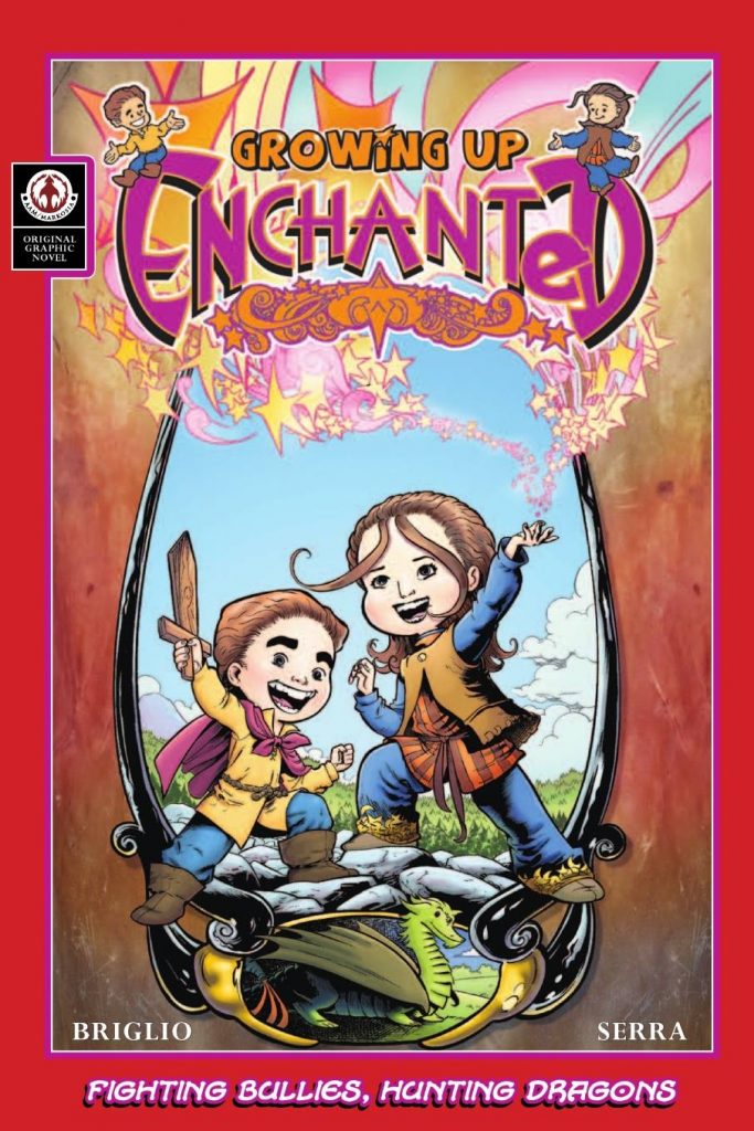 Growing Up Enchanted: Fighting Bullies, Hunting Dragons