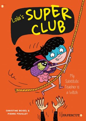 Lola’s Super Club: My Substitute Teacher is a Witch cover